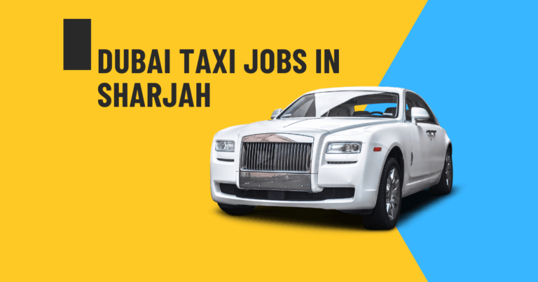 Dubai Taxi Jobs in Sharjah